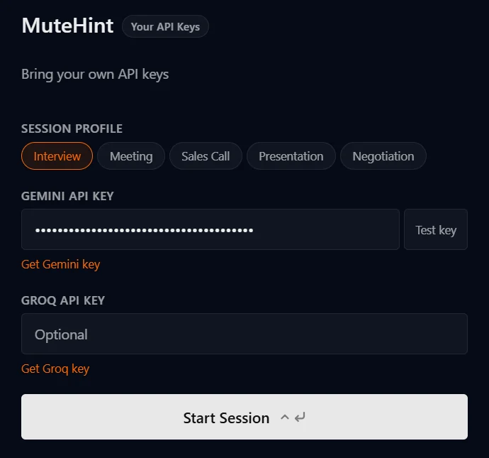 The MuteHint app's start screen: five session profiles (Interview, Meeting, Sales Call, Presentation, Negotiation), a Gemini API key field with a Test key button, an optional Groq key field and a Start Session button.